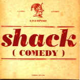 Shack - Comedy